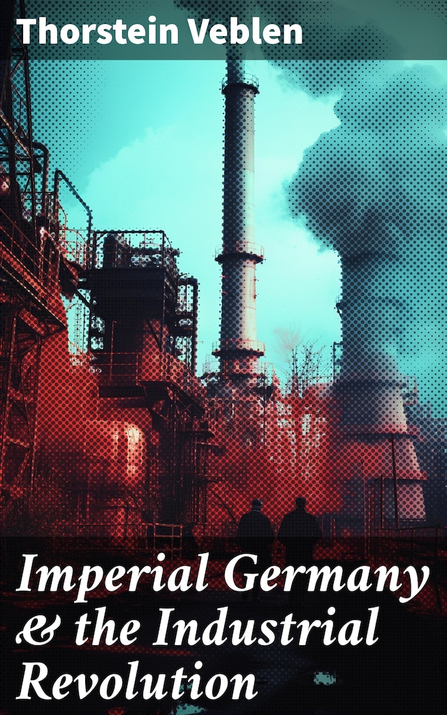 Boekomslag van Imperial Germany & the Industrial Revolution