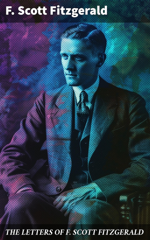 Bogomslag for THE LETTERS OF F. SCOTT FITZGERALD