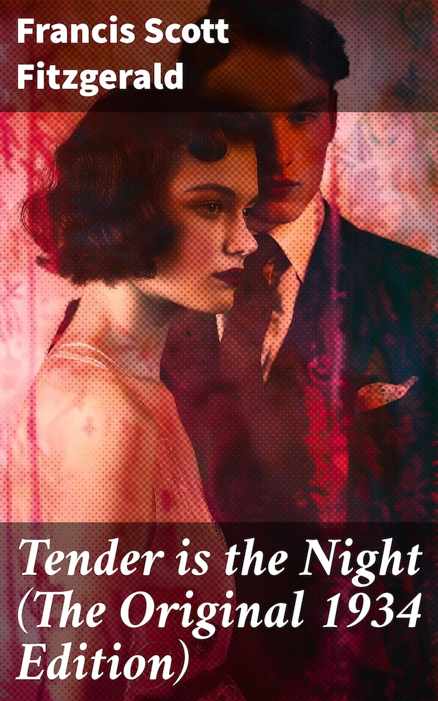 Book cover for Tender is the Night (The Original 1934 Edition)