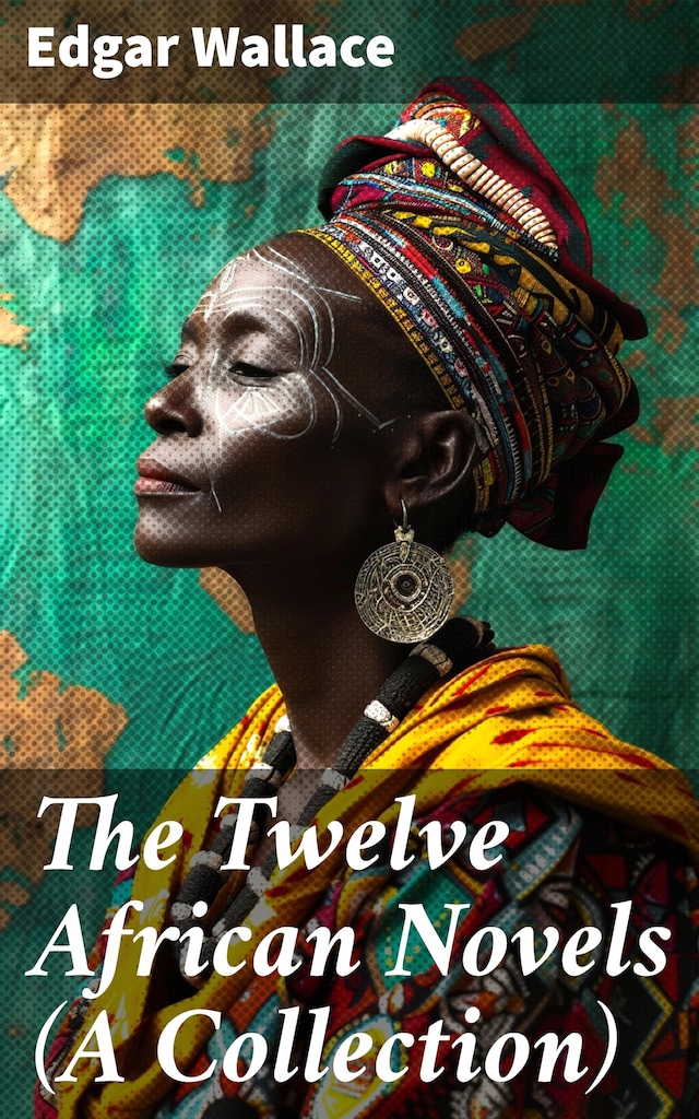 Book cover for The Twelve African Novels (A Collection)