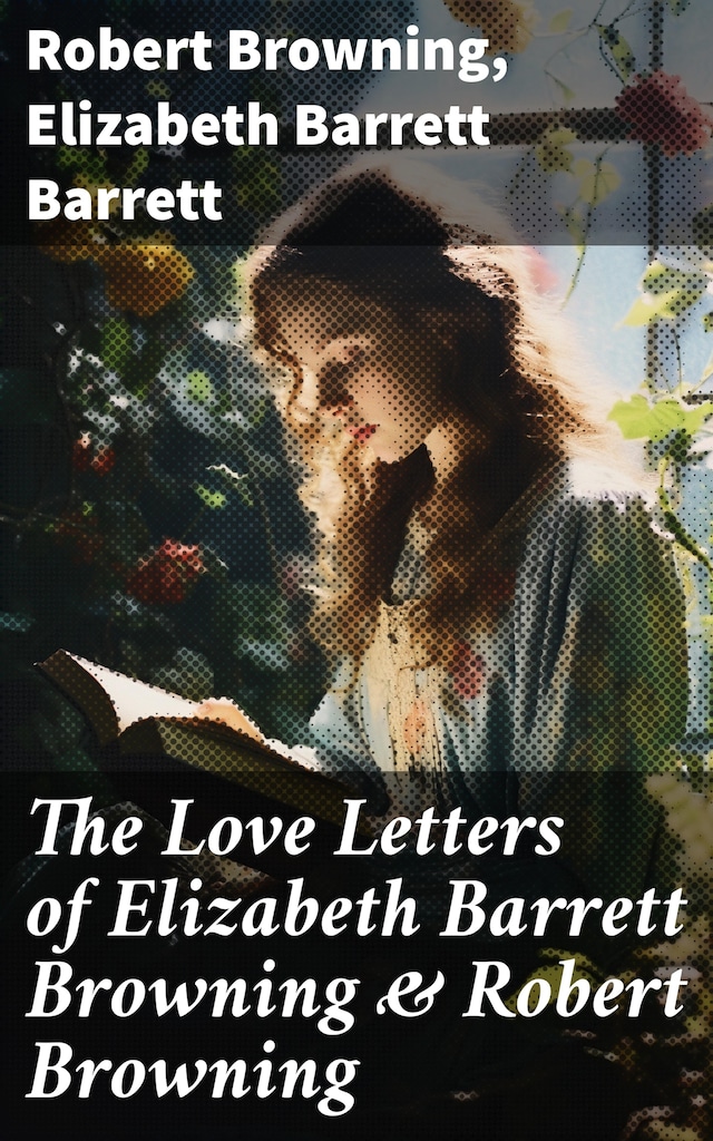 Book cover for The Love Letters of Elizabeth Barrett Browning & Robert Browning