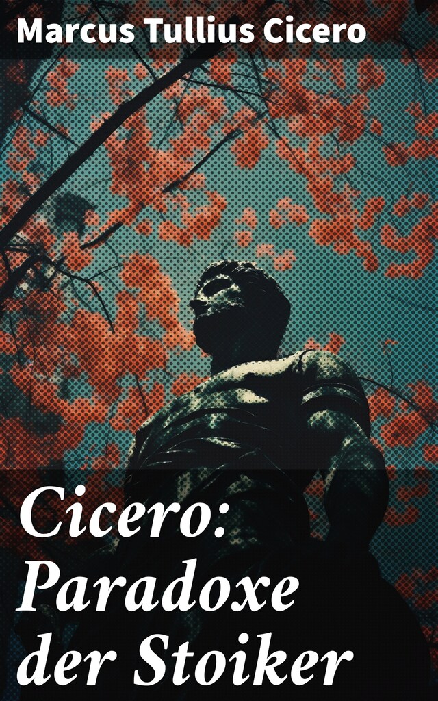 Book cover for Cicero: Paradoxe der Stoiker