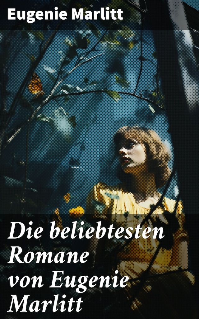 Book cover for Die beliebtesten Romane von Eugenie Marlitt