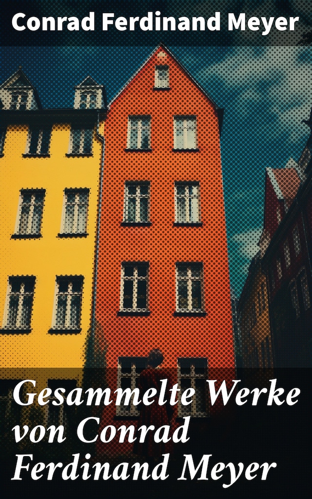 Okładka książki dla Gesammelte Werke von Conrad Ferdinand Meyer