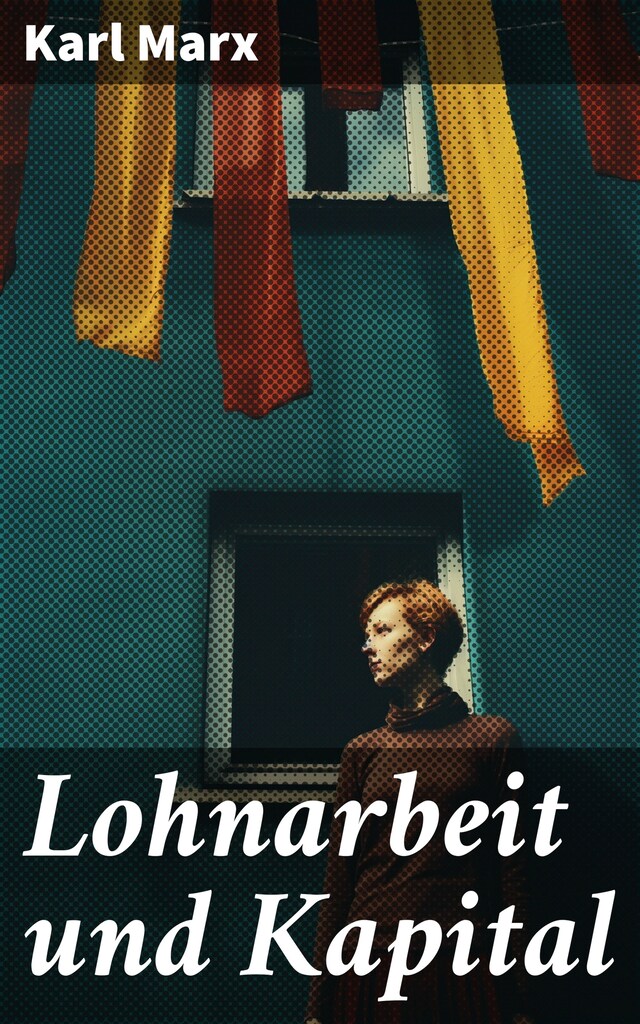Lohnarbeit und Kapital Bogomslag for Lohnarbeit und Kapital