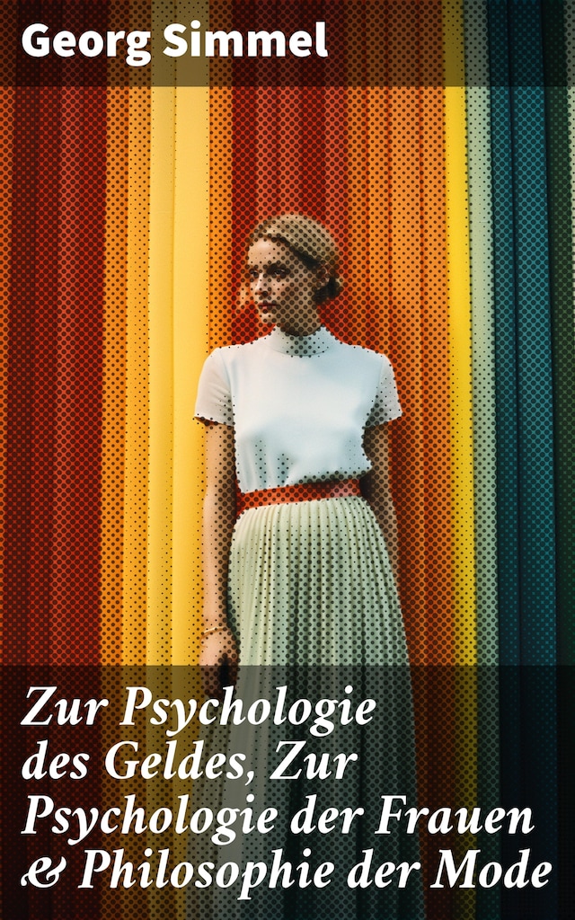 Buchcover für Zur Psychologie des Geldes, Zur Psychologie der Frauen & Philosophie der Mode