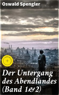 Der Untergang des Abendlandes (Band 1&2)
