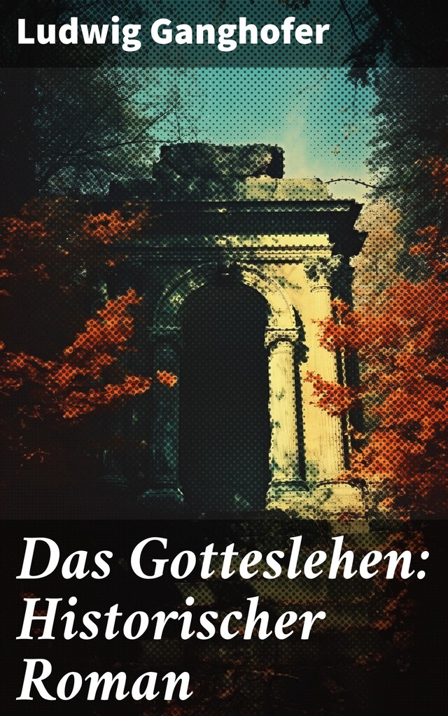 Book cover for Das Gotteslehen: Historischer Roman