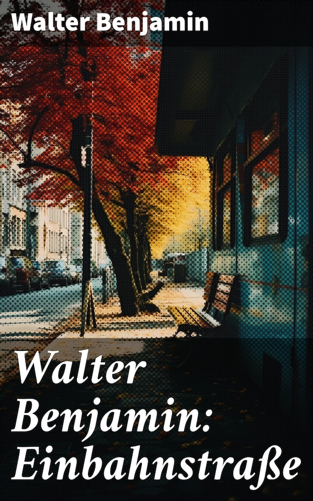Book cover for Walter Benjamin: Einbahnstraße