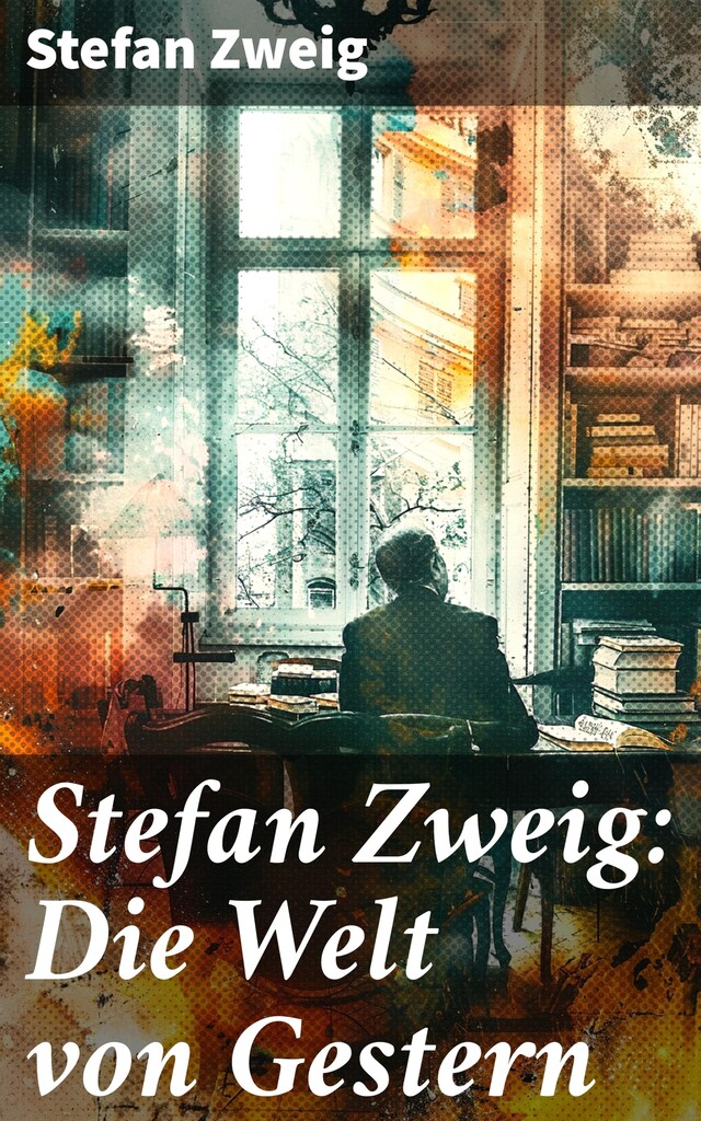 Buchcover für Stefan Zweig: Die Welt von Gestern