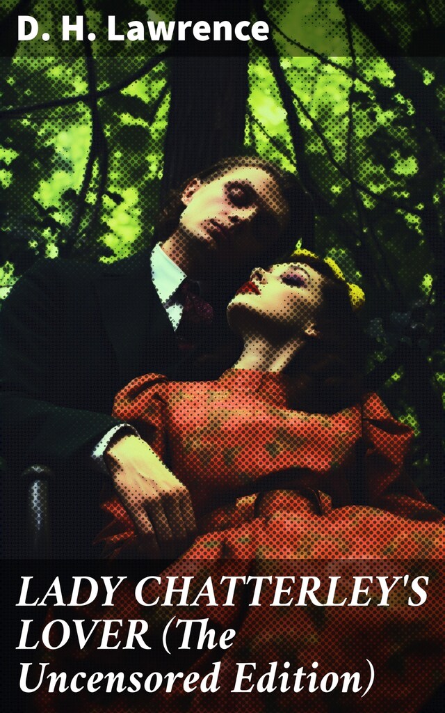 Book cover for LADY CHATTERLEY'S LOVER (The Uncensored Edition)