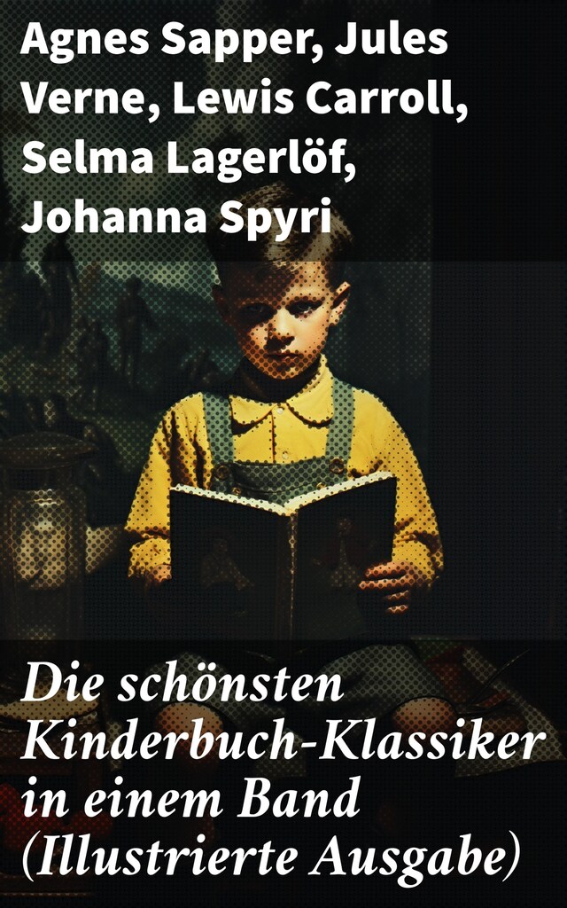 Okładka książki dla Die schönsten Kinderbuch-Klassiker in einem Band (Illustrierte Ausgabe)