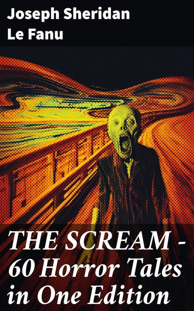 Book cover for THE SCREAM - 60 Horror Tales in One Edition