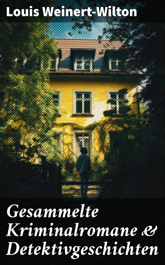 Book cover for Gesammelte Kriminalromane & Detektivgeschichten