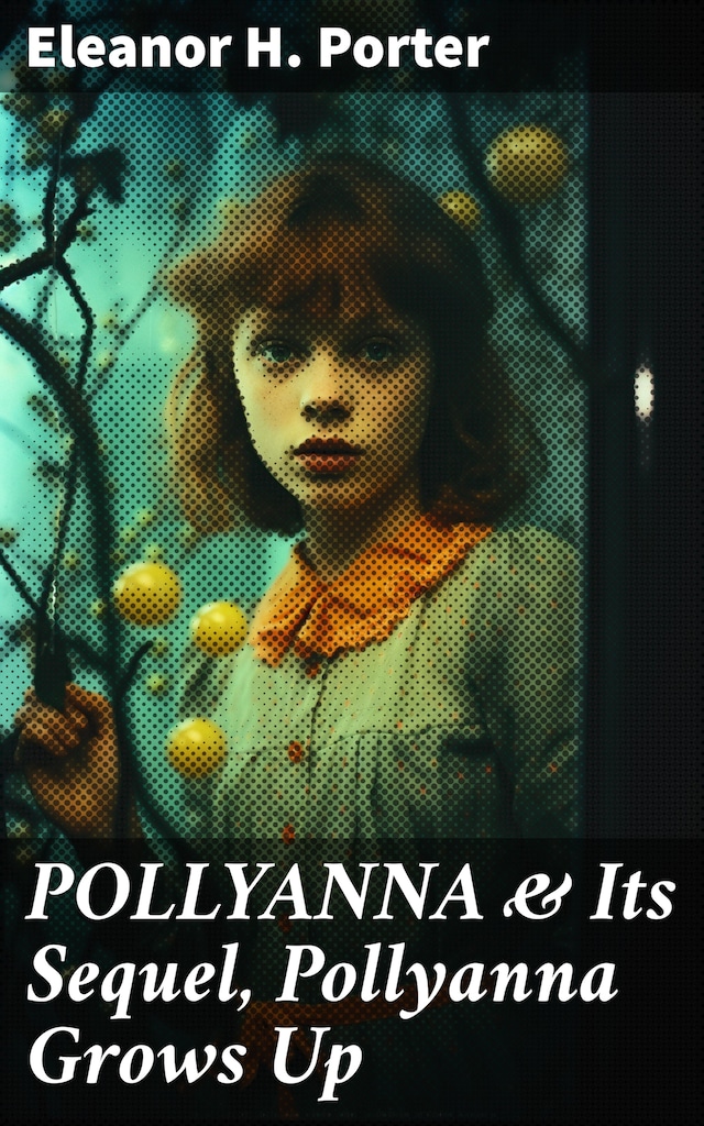 Bogomslag for POLLYANNA & Its Sequel, Pollyanna Grows Up