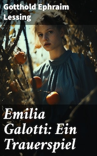Emilia Galotti: Ein Trauerspiel