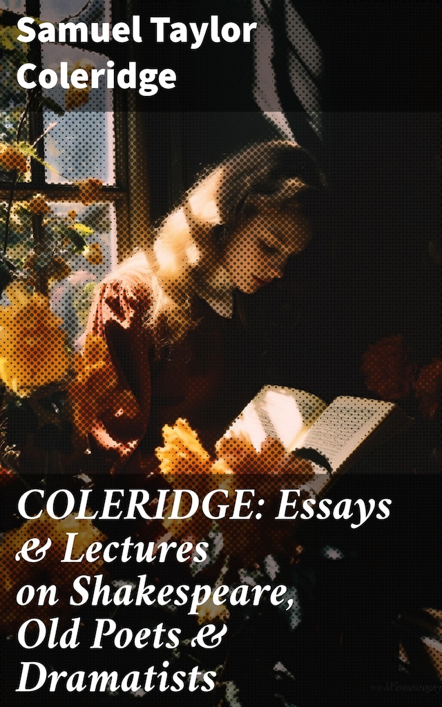 Book cover for COLERIDGE: Essays & Lectures on Shakespeare, Old Poets & Dramatists