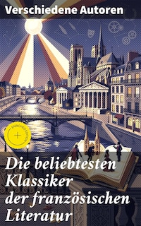 Die beliebtesten Klassiker der französischen Literatur