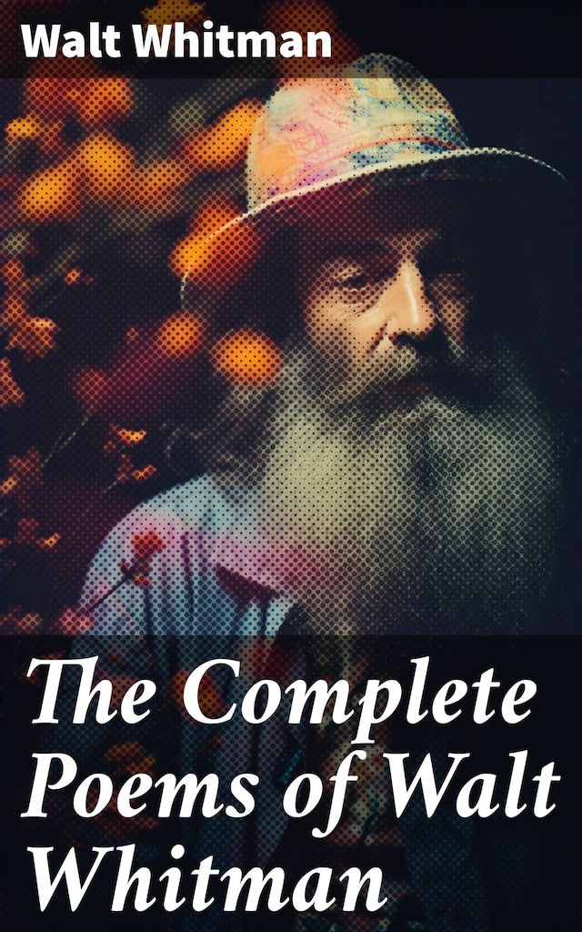 Book cover for The Complete Poems of Walt Whitman