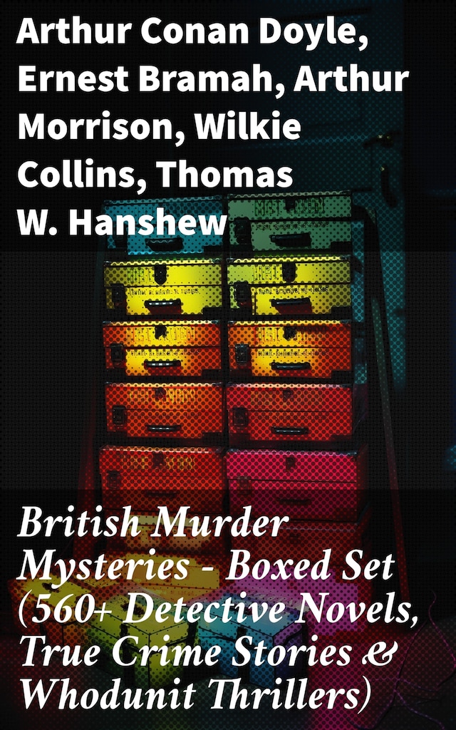 Book cover for British Murder Mysteries - Boxed Set (560+ Detective Novels, True Crime Stories & Whodunit Thrillers)