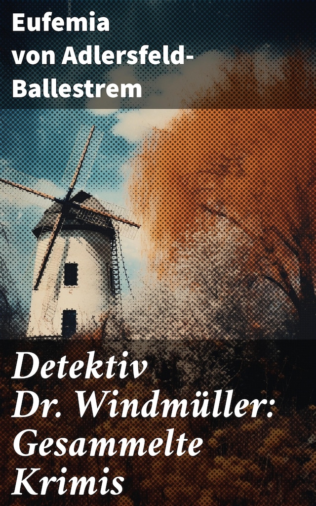 Book cover for Detektiv Dr. Windmüller: Gesammelte Krimis