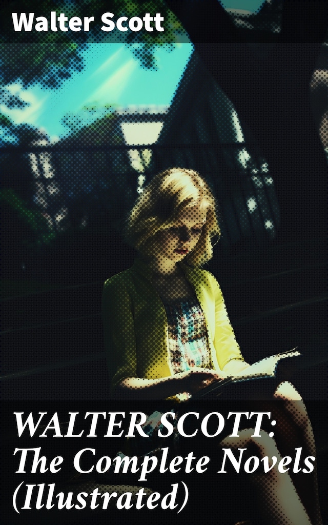 Buchcover für WALTER SCOTT: The Complete Novels (Illustrated)