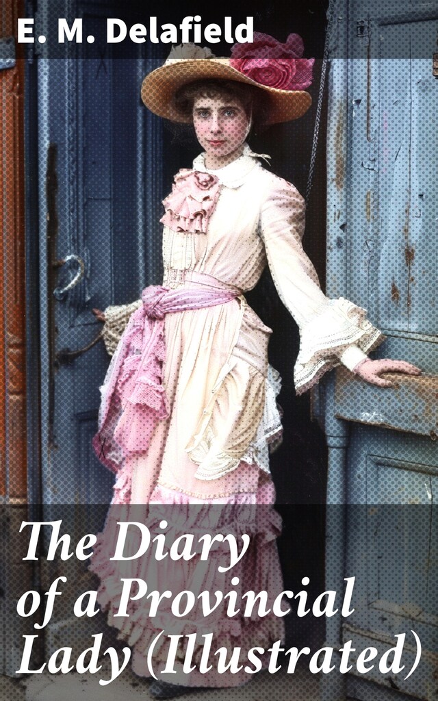 Copertina del libro per The Diary of a Provincial Lady (Illustrated)