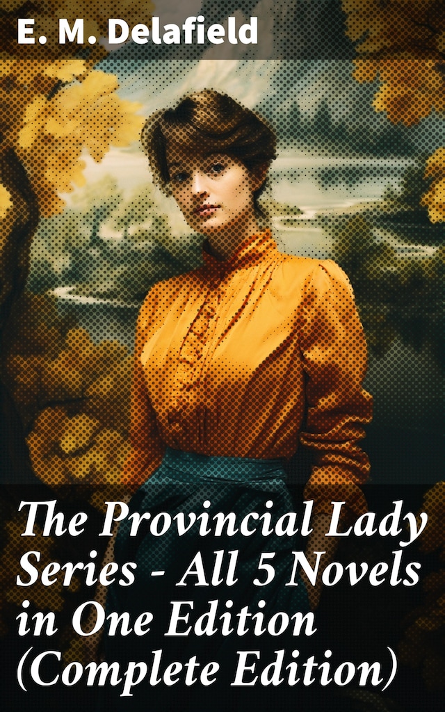 Boekomslag van The Provincial Lady Series - All 5 Novels in One Edition (Complete Edition)