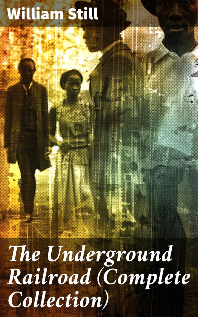 Boekomslag van The Underground Railroad (Complete Collection)