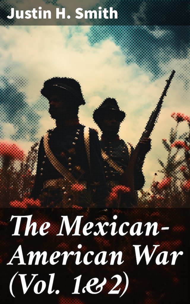 Boekomslag van The Mexican-American War (Vol. 1&2)