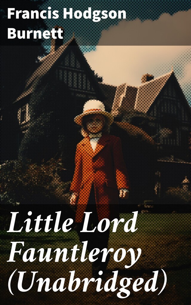 Okładka książki dla Little Lord Fauntleroy (Unabridged)