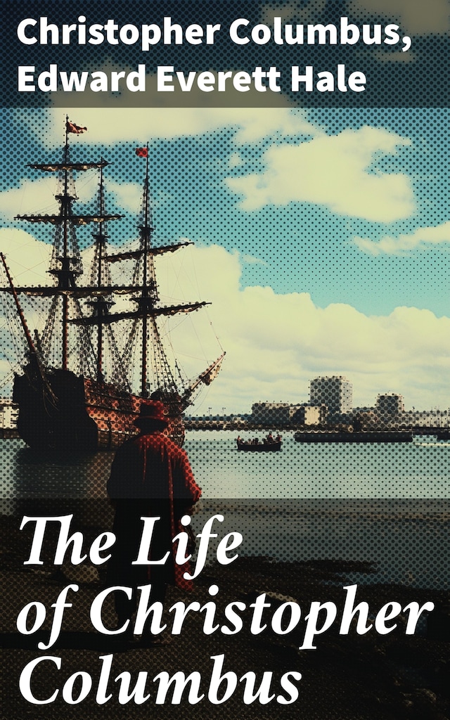 Book cover for The Life of Christopher Columbus