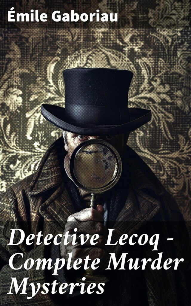 Book cover for Detective Lecoq - Complete Murder Mysteries