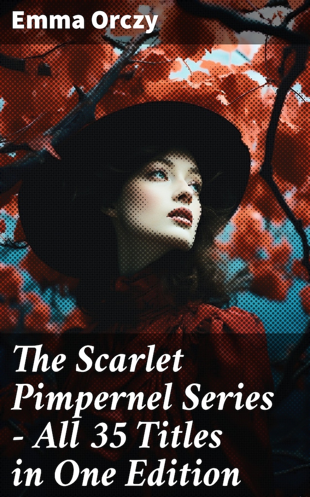 Kirjankansi teokselle The Scarlet Pimpernel Series – All 35 Titles in One Edition