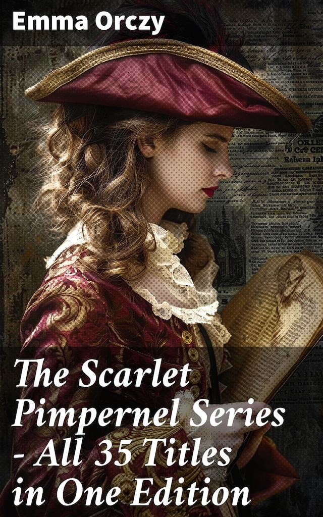 Bokomslag for The Scarlet Pimpernel Series – All 35 Titles in One Edition