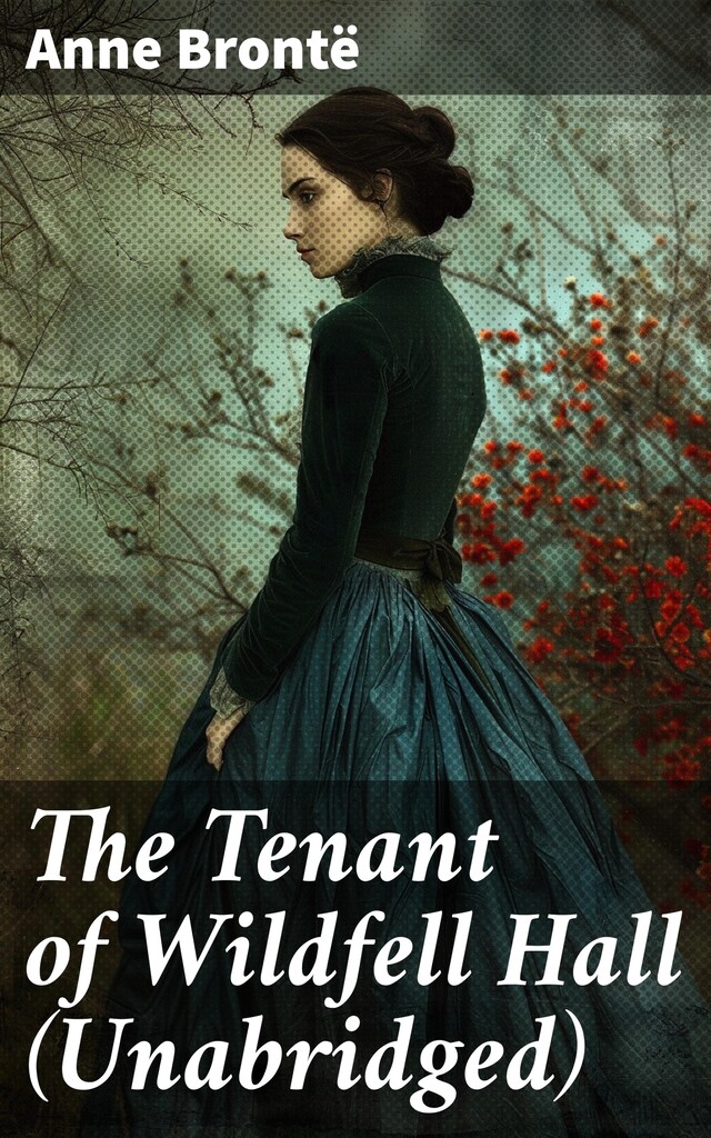 Copertina del libro per The Tenant of Wildfell Hall (Unabridged)