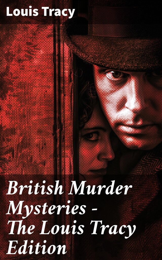 Buchcover für British Murder Mysteries - The Louis Tracy Edition