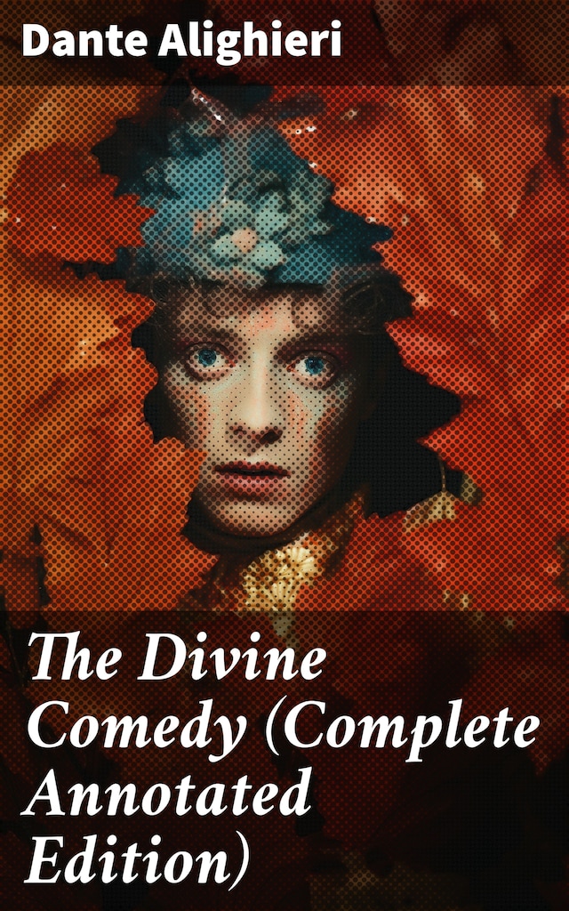 Book cover for The Divine Comedy (Complete Annotated Edition)