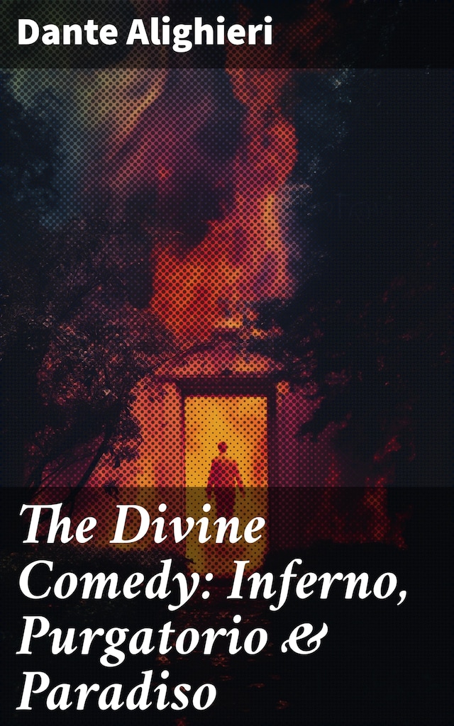 Kirjankansi teokselle The Divine Comedy: Inferno, Purgatorio & Paradiso
