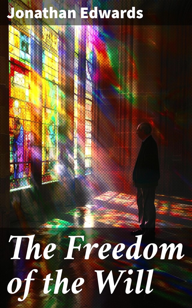 Book cover for The Freedom of the Will