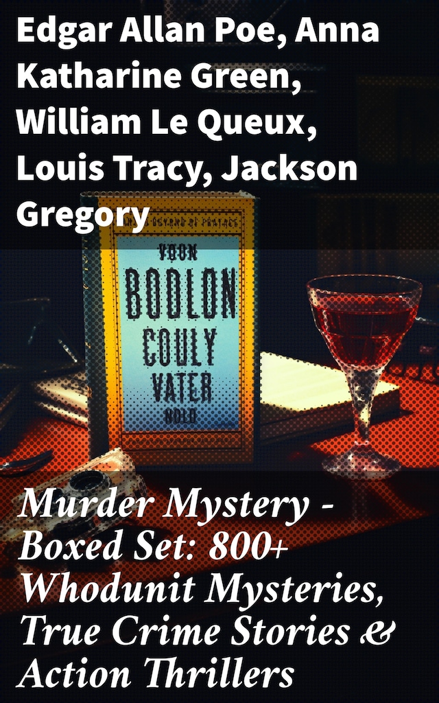 Bogomslag for Murder Mystery - Boxed Set: 800+ Whodunit Mysteries, True Crime Stories & Action Thrillers