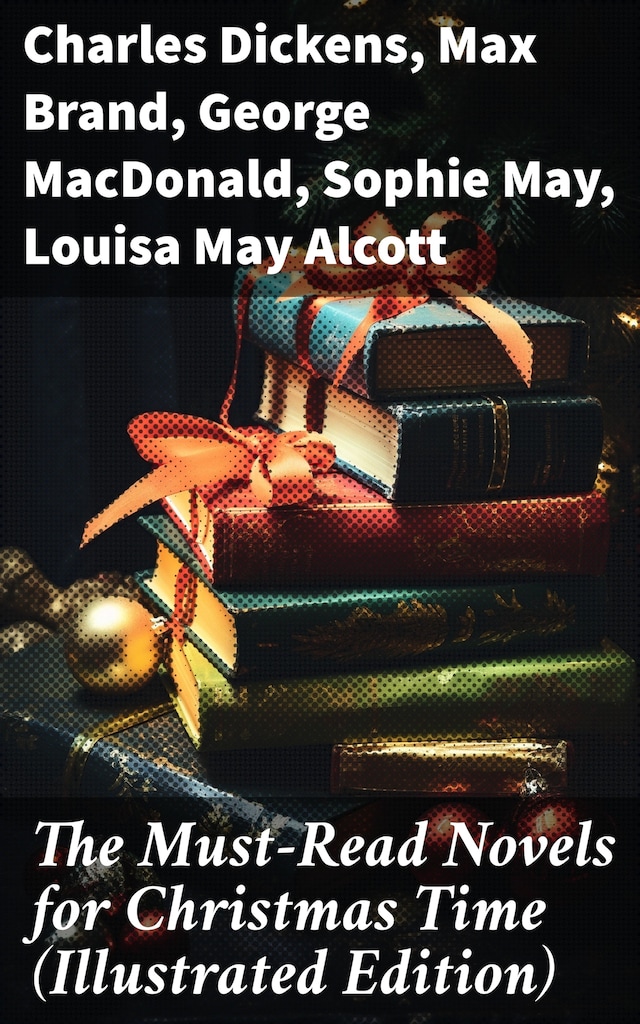 Book cover for The Must-Read Novels for Christmas Time (Illustrated Edition)