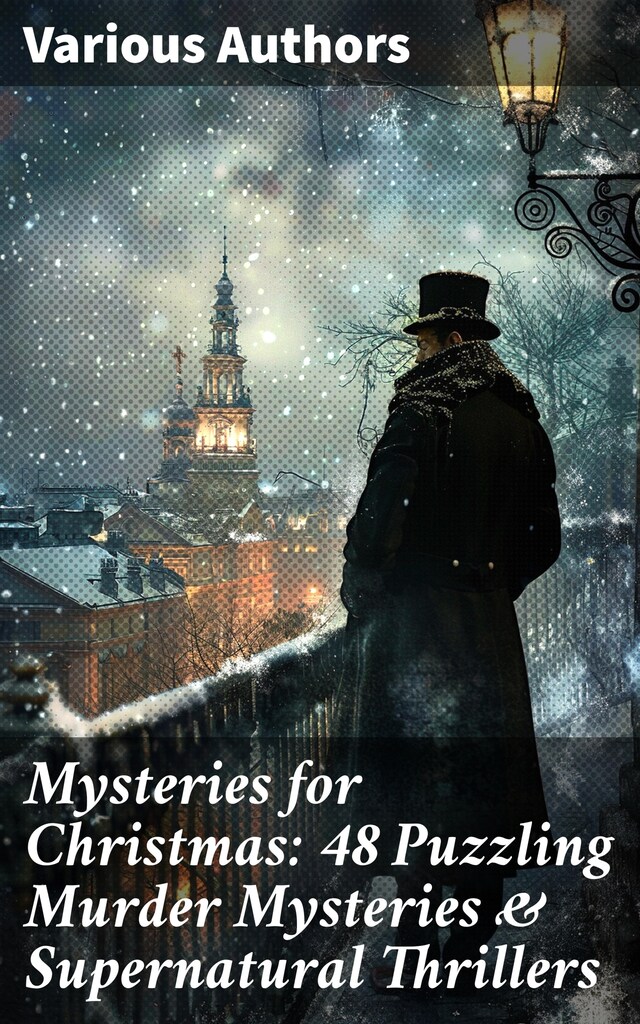 Kirjankansi teokselle Mysteries for Christmas: 48 Puzzling Murder Mysteries & Supernatural Thrillers