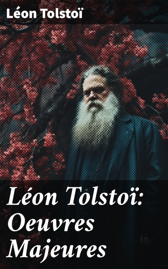 Book cover for Léon Tolstoï: Oeuvres Majeures