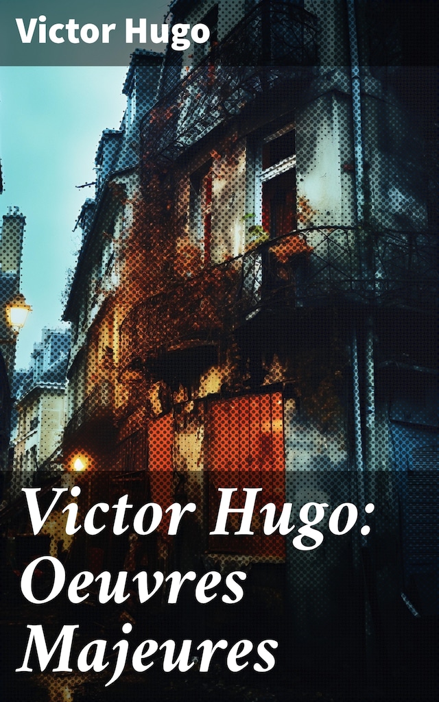 Boekomslag van Victor Hugo: Oeuvres Majeures