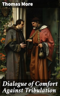 Dialogue of Comfort Against Tribulation