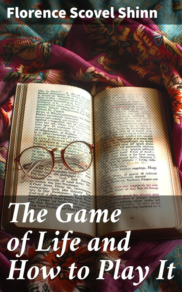 Book cover for The Game of Life and How to Play It