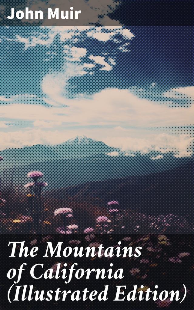 Book cover for The Mountains of California (Illustrated Edition)