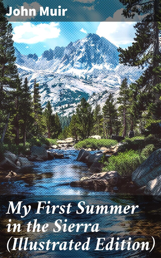 Okładka książki dla My First Summer in the Sierra (Illustrated Edition)