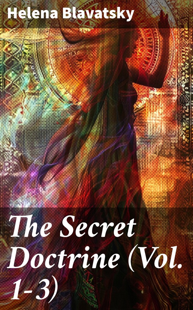 Book cover for The Secret Doctrine (Vol. 1-3)